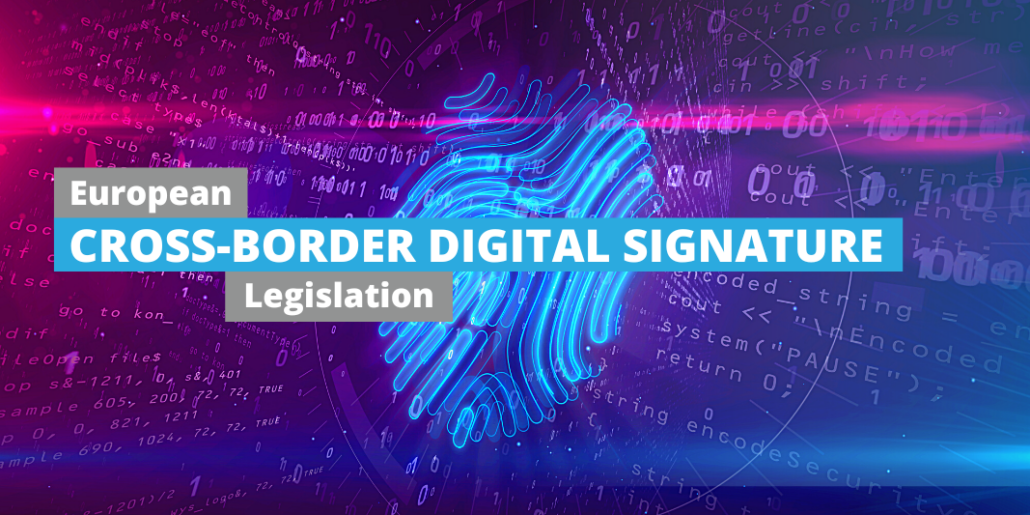 European Crossboarder Digital Signature Legislation