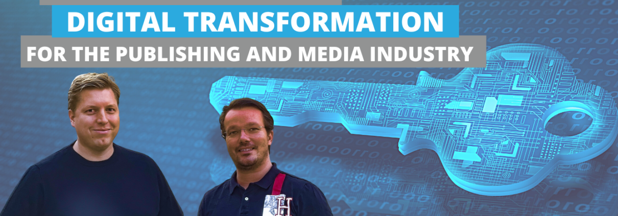 The keys to success in digital transformation for the publishing and media industry