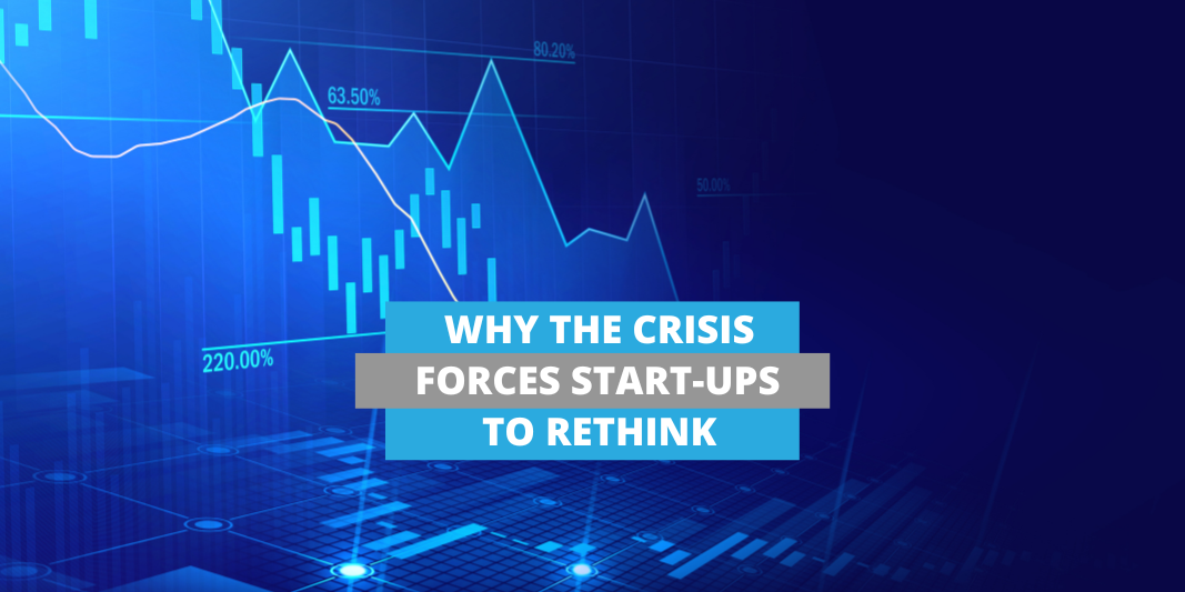 Why the crisis forces startups to rethink