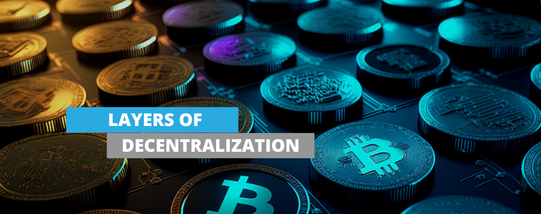 Layers Of Decentralization