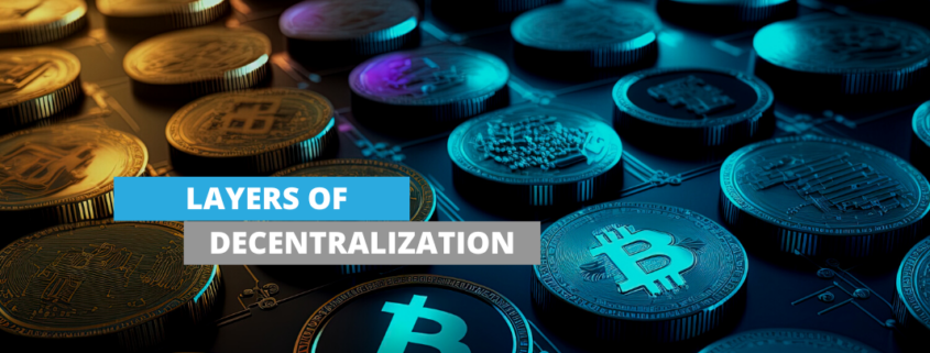 Layers Of Decentralization