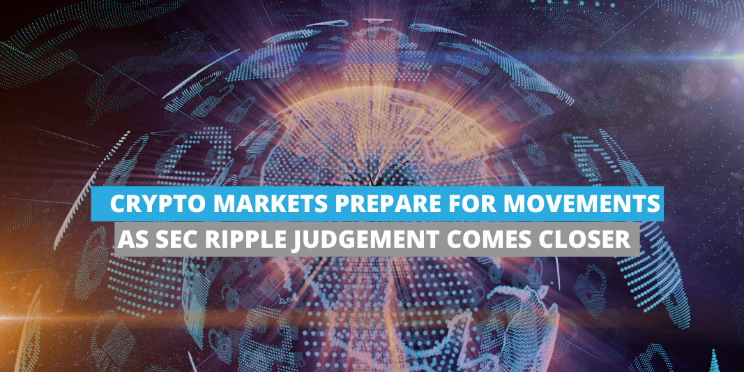 Crypto Markets prepare for movements as SEC Ripple judgement comes closer