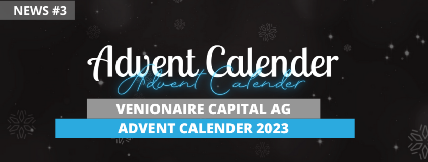 News 3 The Venionaire Capital AG Advent Calender 2023